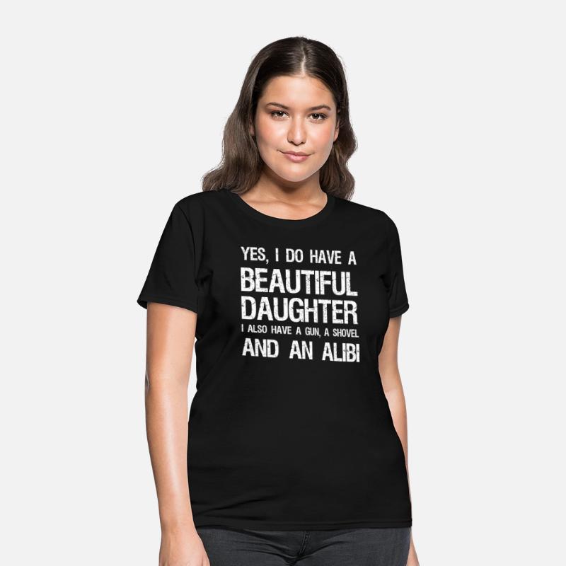 Beautiful Daughter Gun Shovel Alibi Conservative D