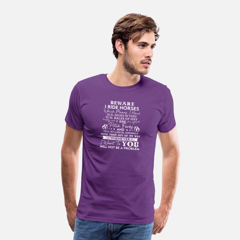 beware i ride horses which means i haul i use