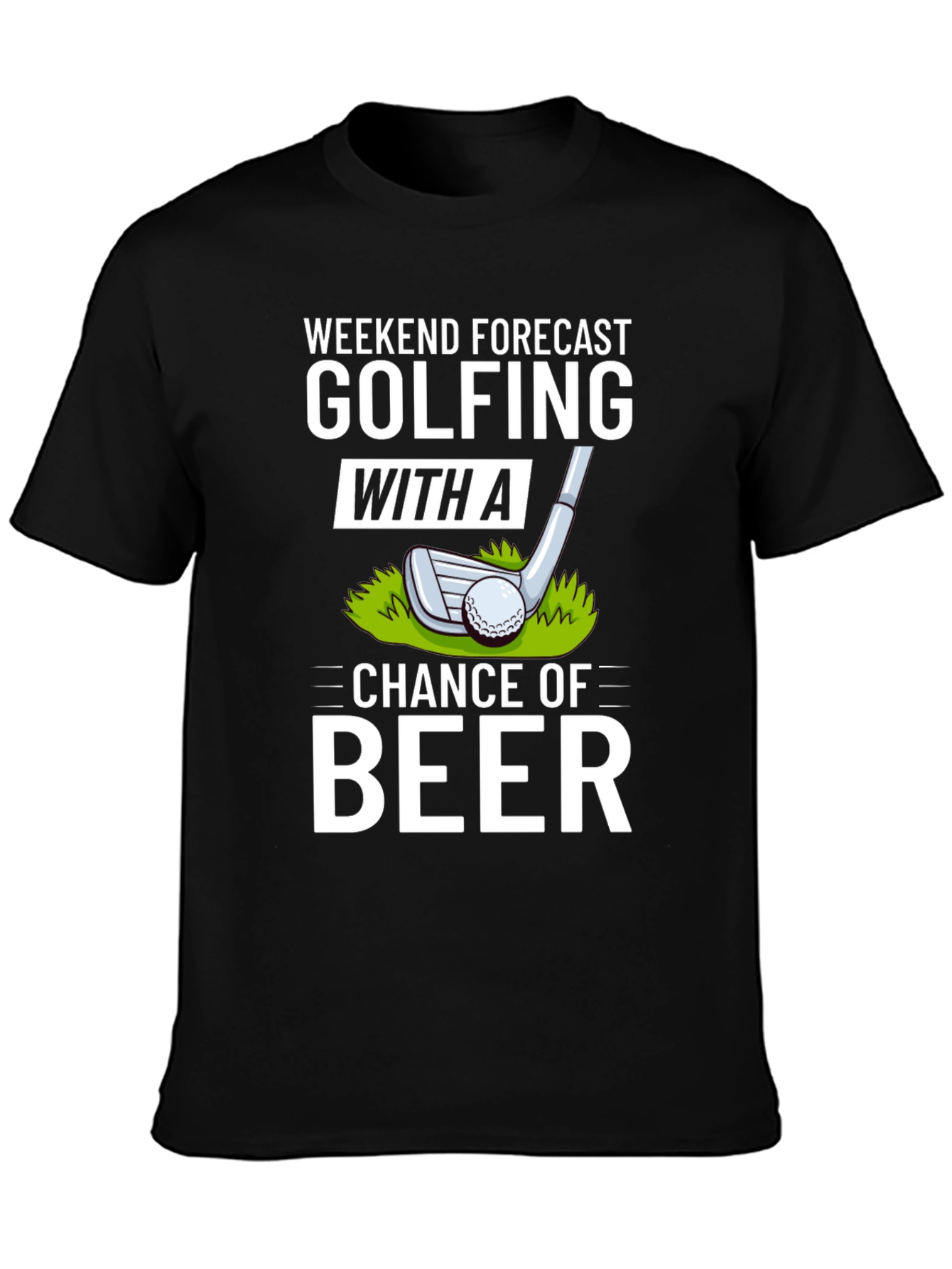 Golfing and Beer T-Shirt - Weekend Forecast