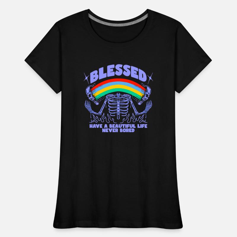 Blessed Have A Beautiful Life Never Bored