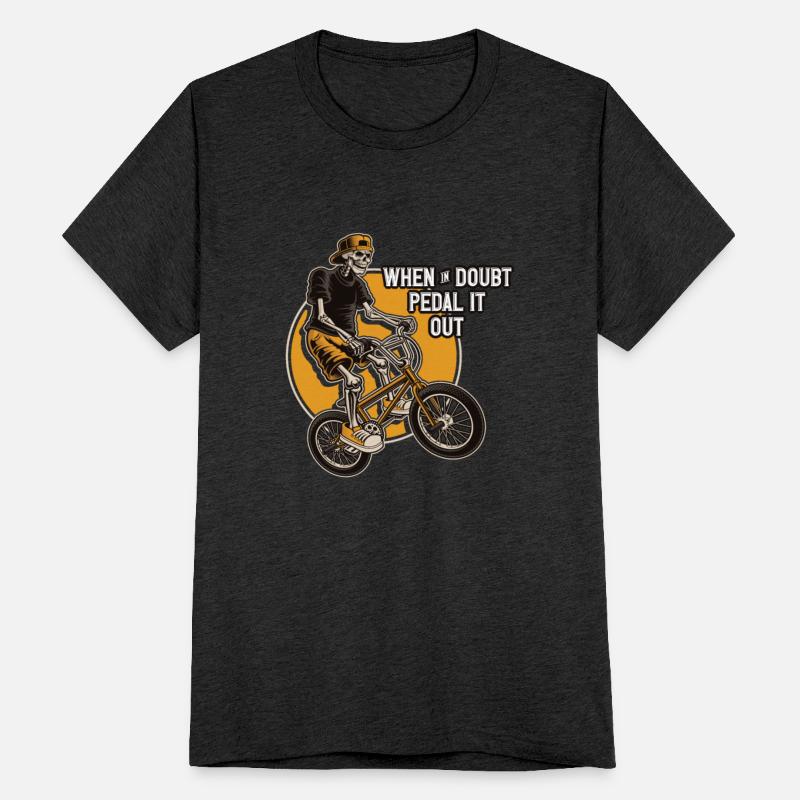BMX When In Doubt Pedal It Out