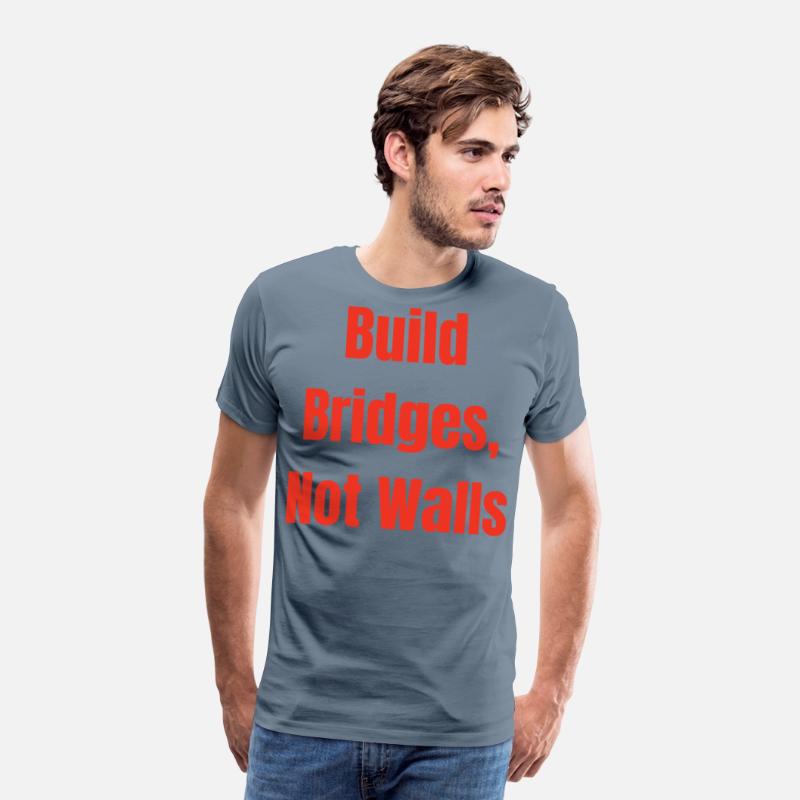 Build Bridges, Not Walls