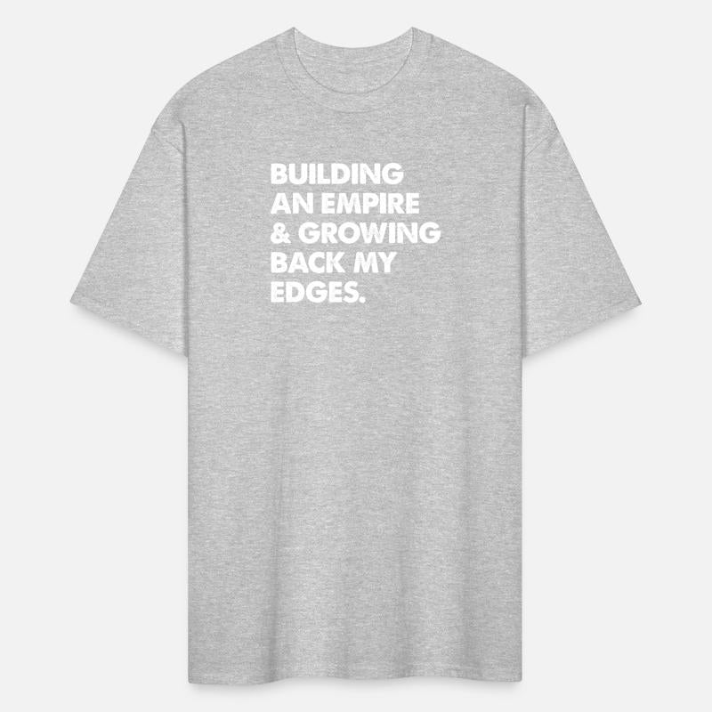 Building An Empire & Growing Back My Edges
