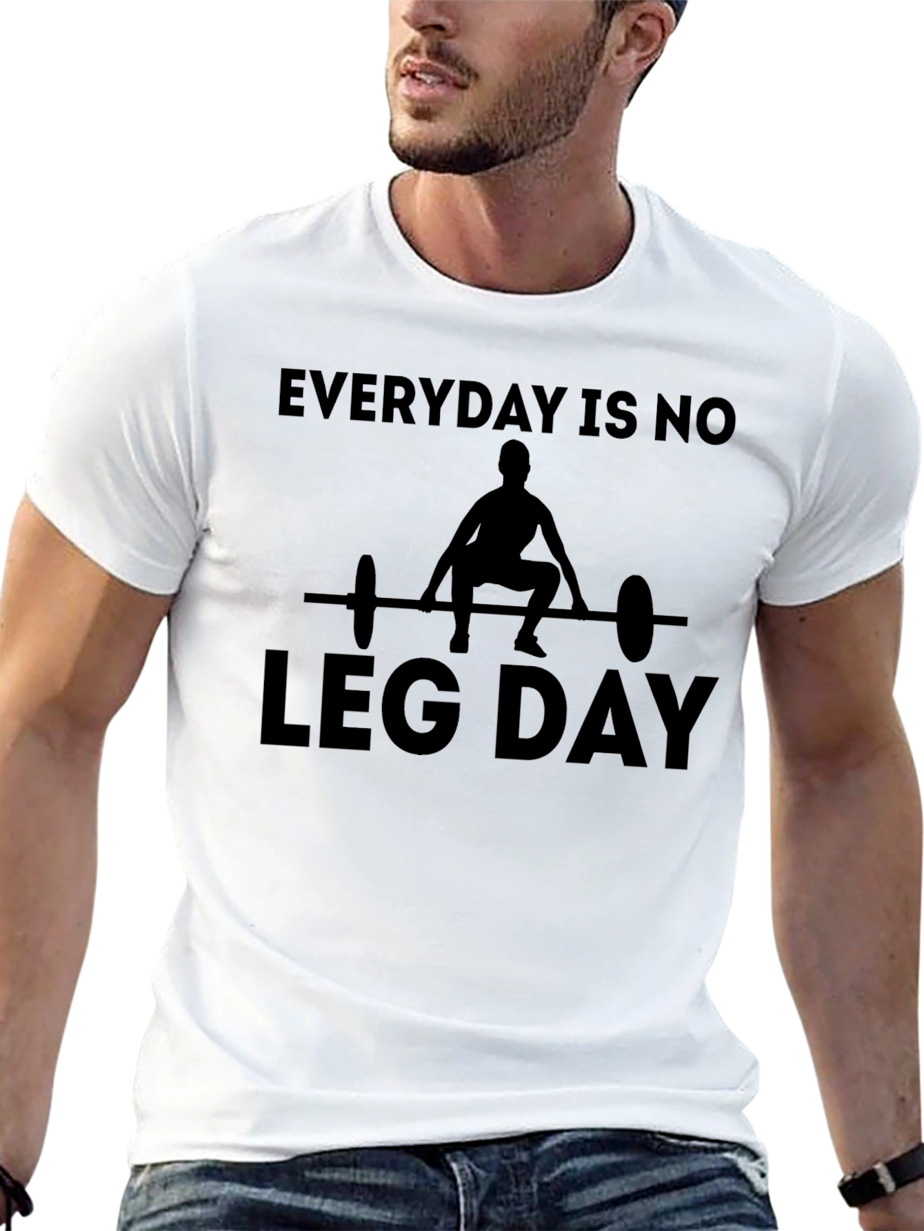 Everyday is No Leg Day T-Shirt