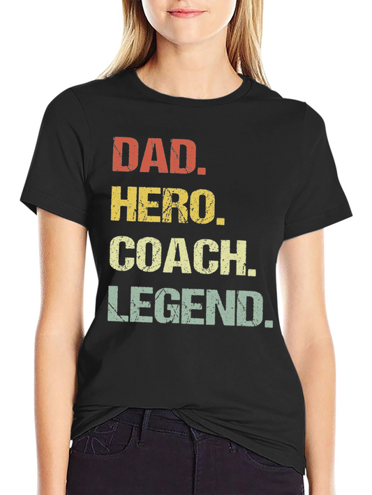 Dad Hero Coach Legend T-Shirt - Fathers Day Gift