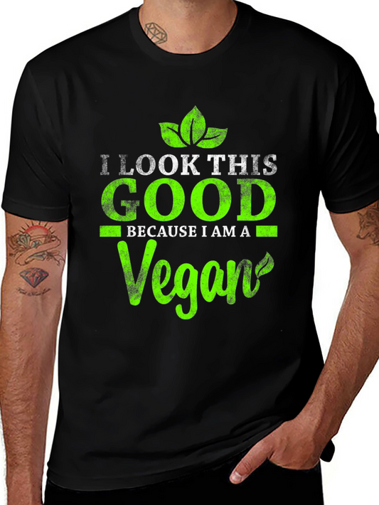 I Look This Good Because I Am A Vegan Graphic T-Shirt