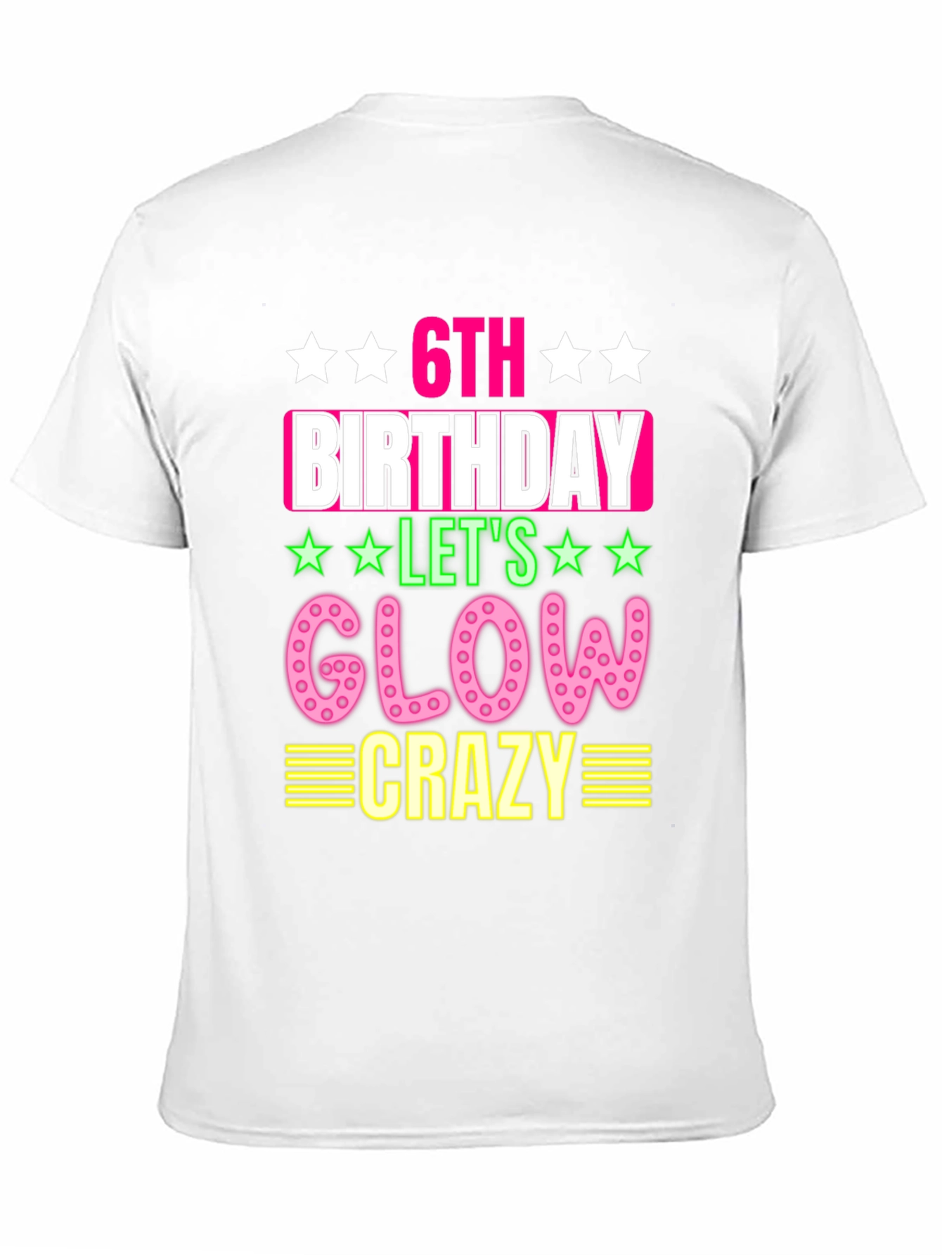 6th Birthday Glow Crazy T-Shirt