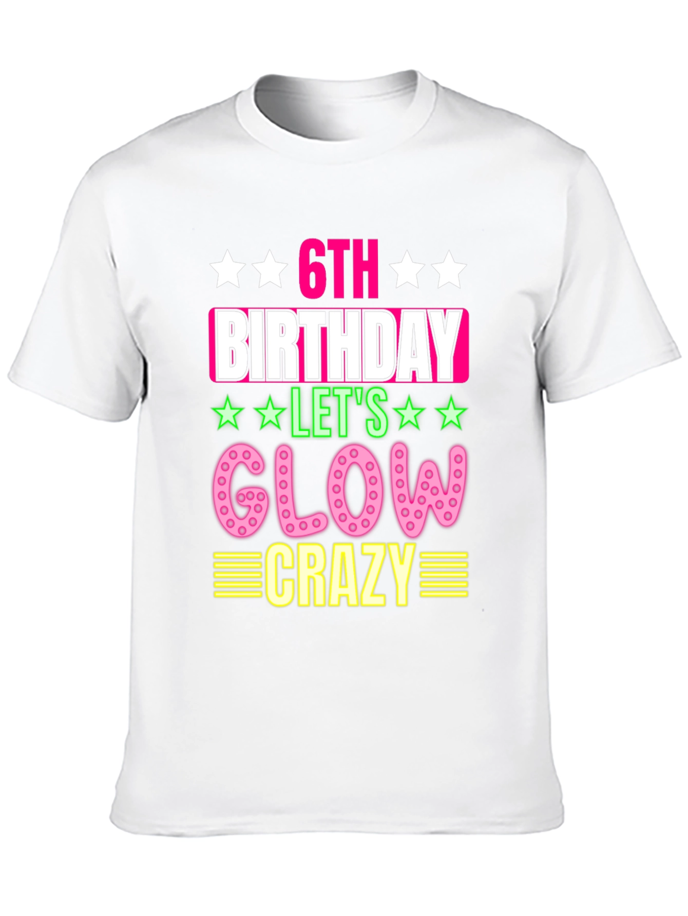 6th Birthday Glow Crazy T-Shirt