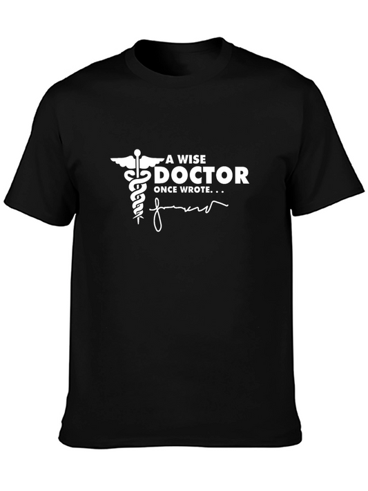 A Wise Doctor Tee - Novelty Graphic T-Shirt