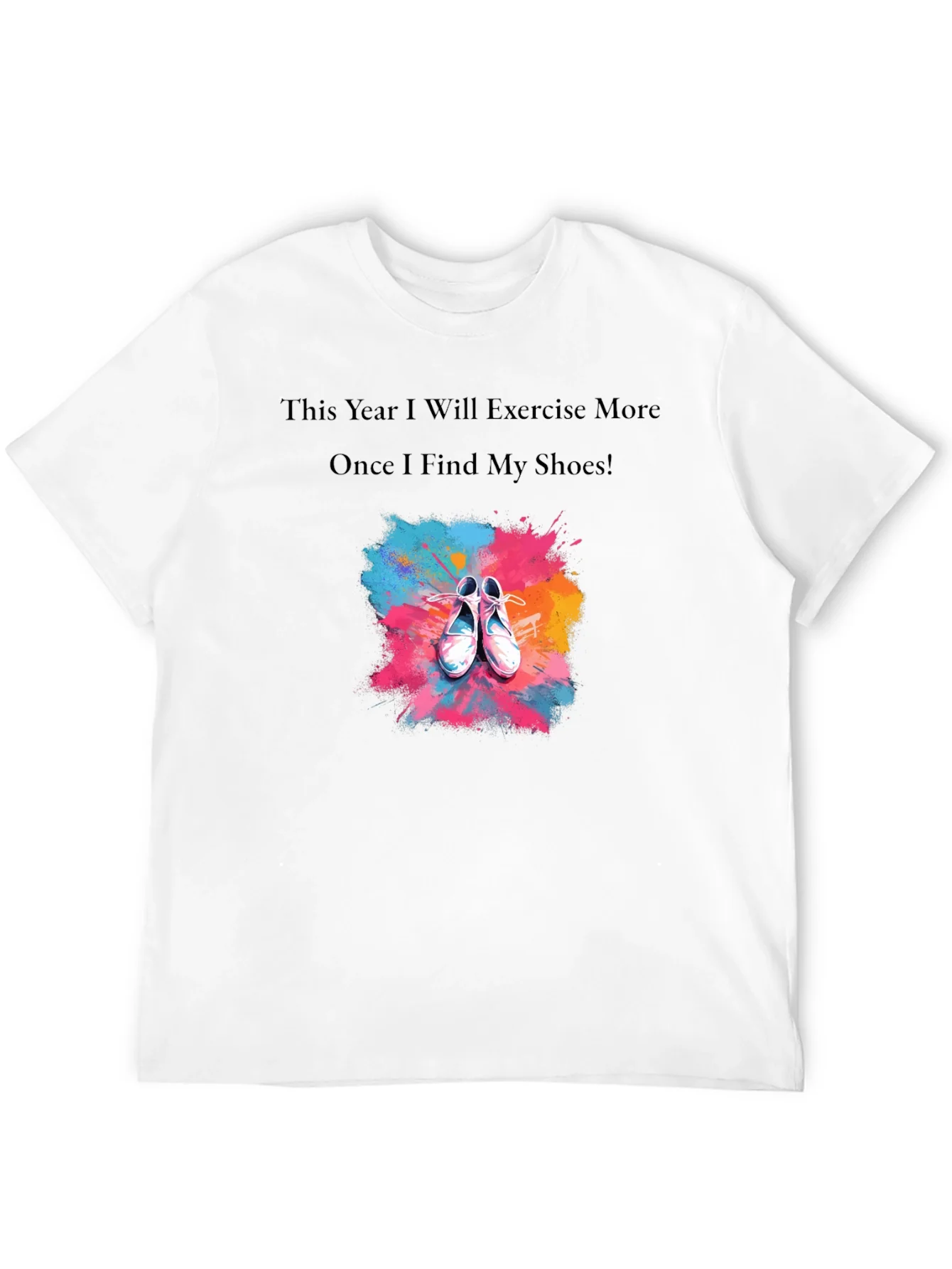Funny Exercise T-Shirt - Find My Shoes