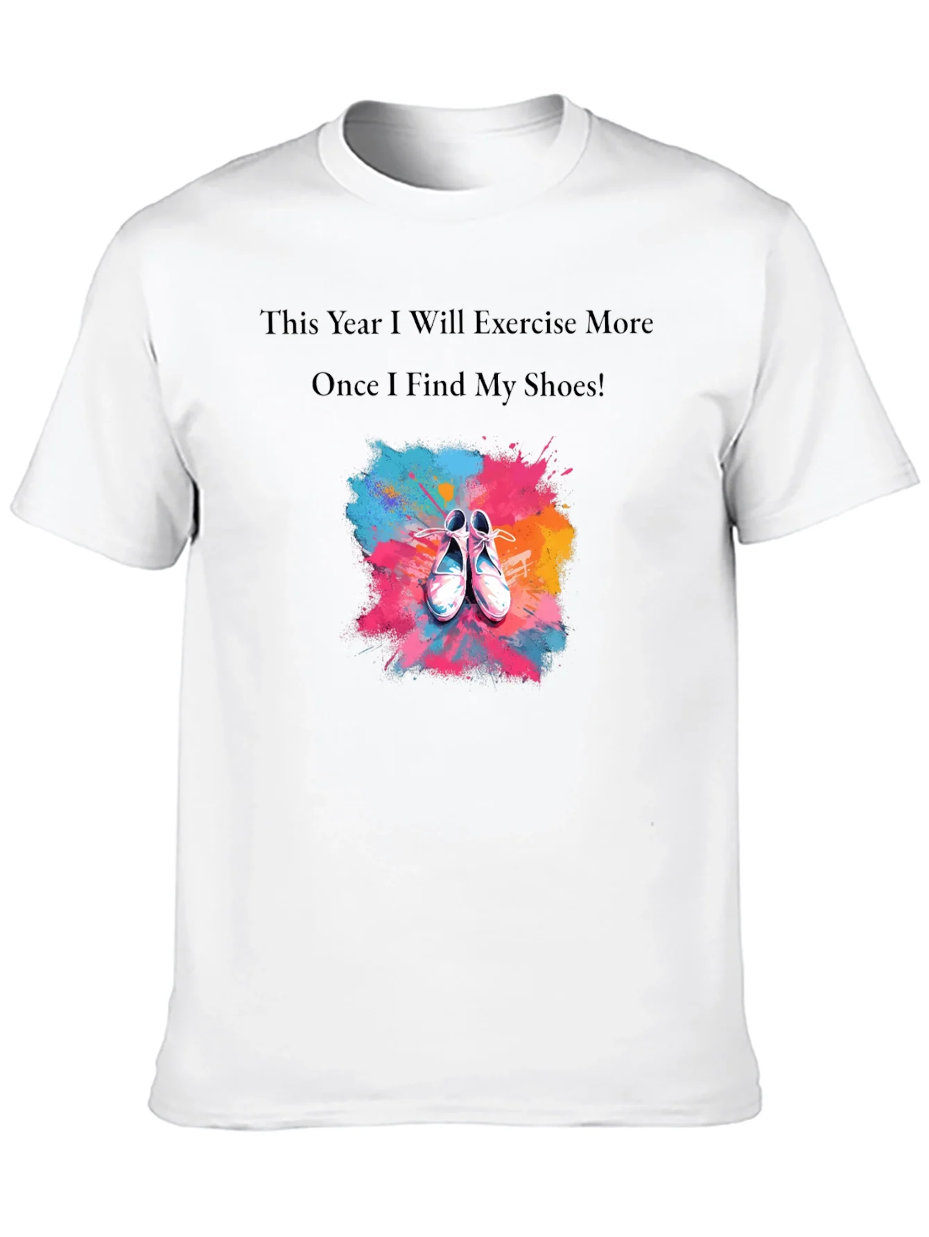 Funny Exercise T-Shirt - Find My Shoes