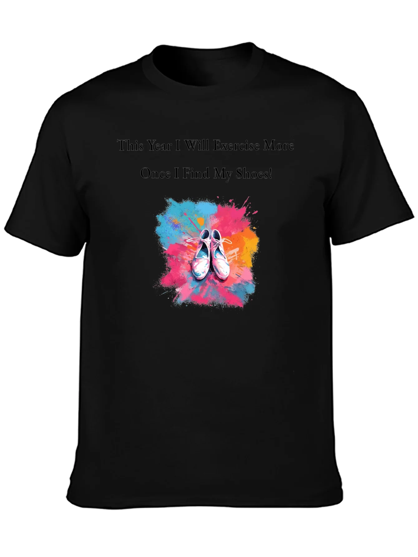 Funny Exercise T-Shirt - Find My Shoes