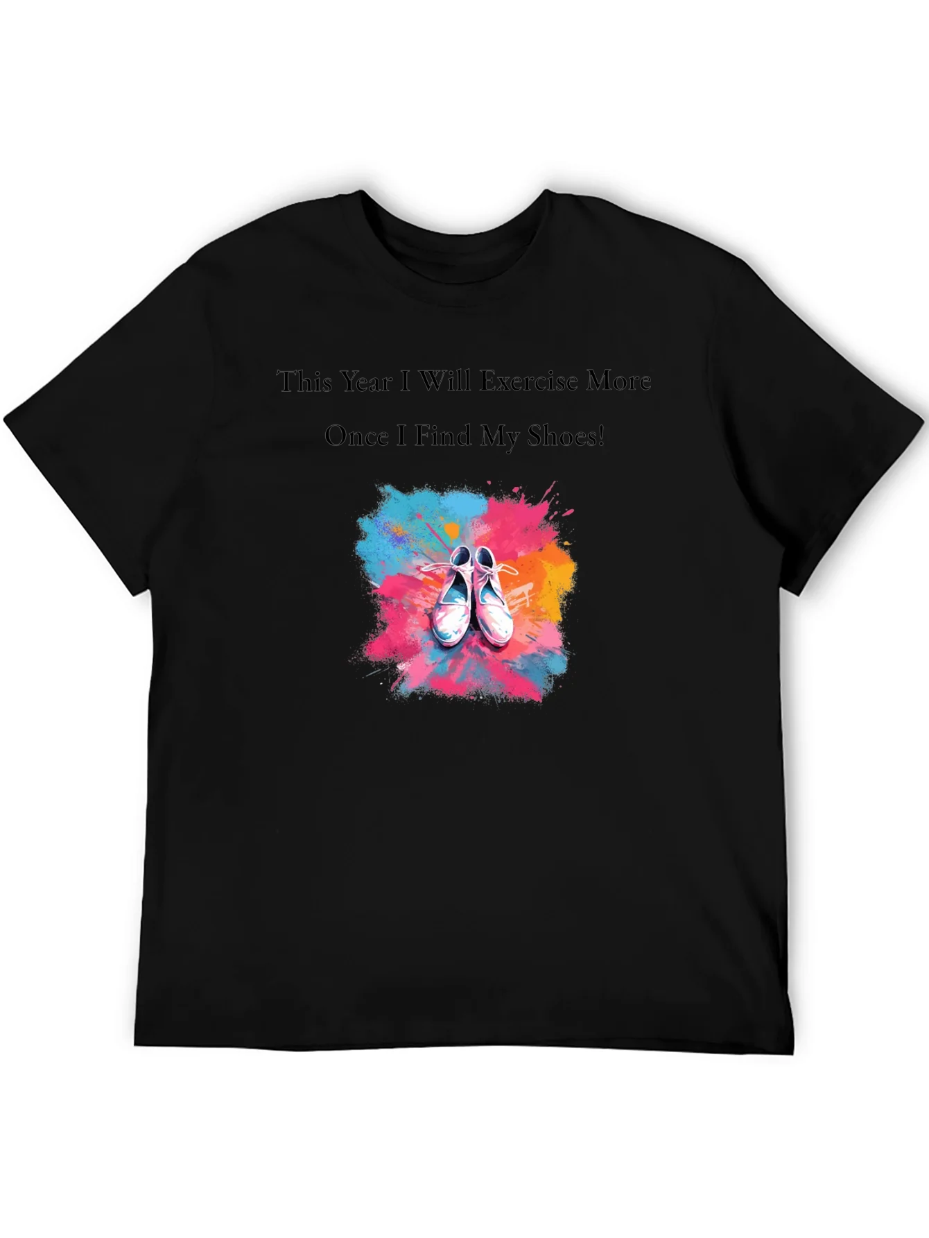 Funny Exercise T-Shirt - Find My Shoes