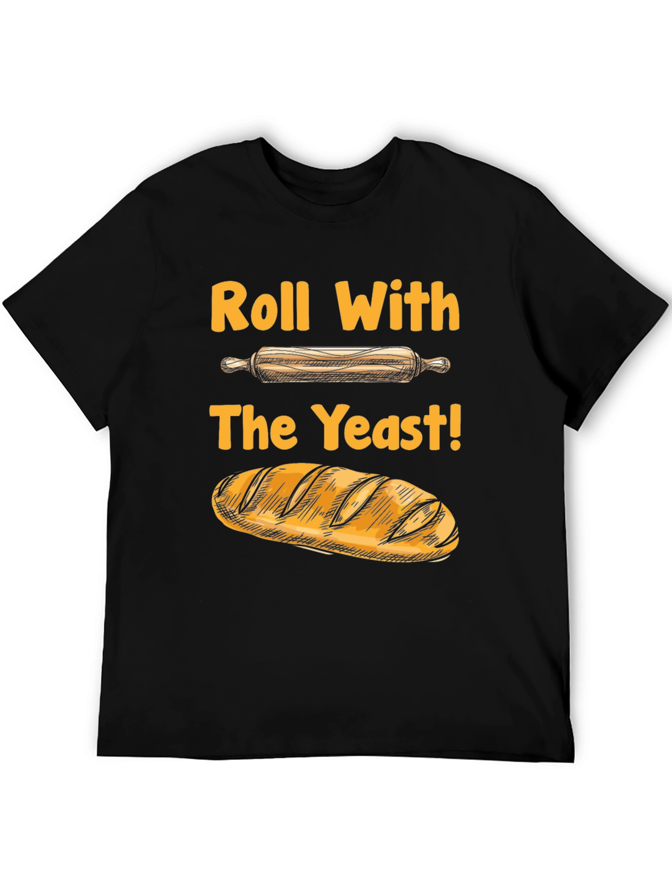 Roll With The Yeast Funny Baking T-Shirt