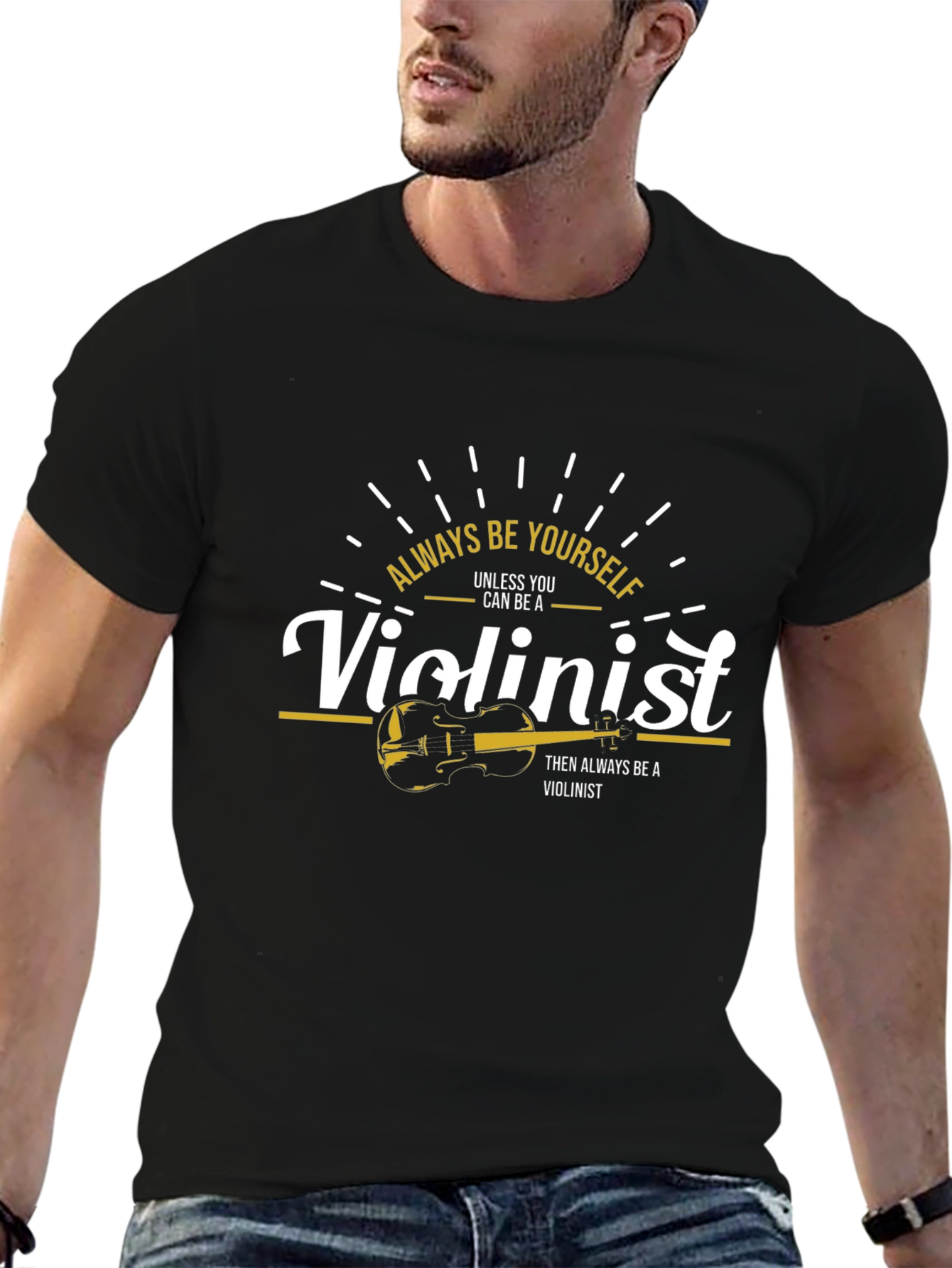 Always Be Yourself Violinist T-Shirt