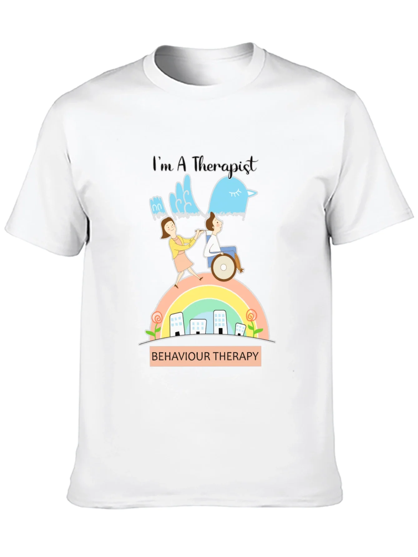 Im A Therapist T-Shirt - Behavior Therapy Design