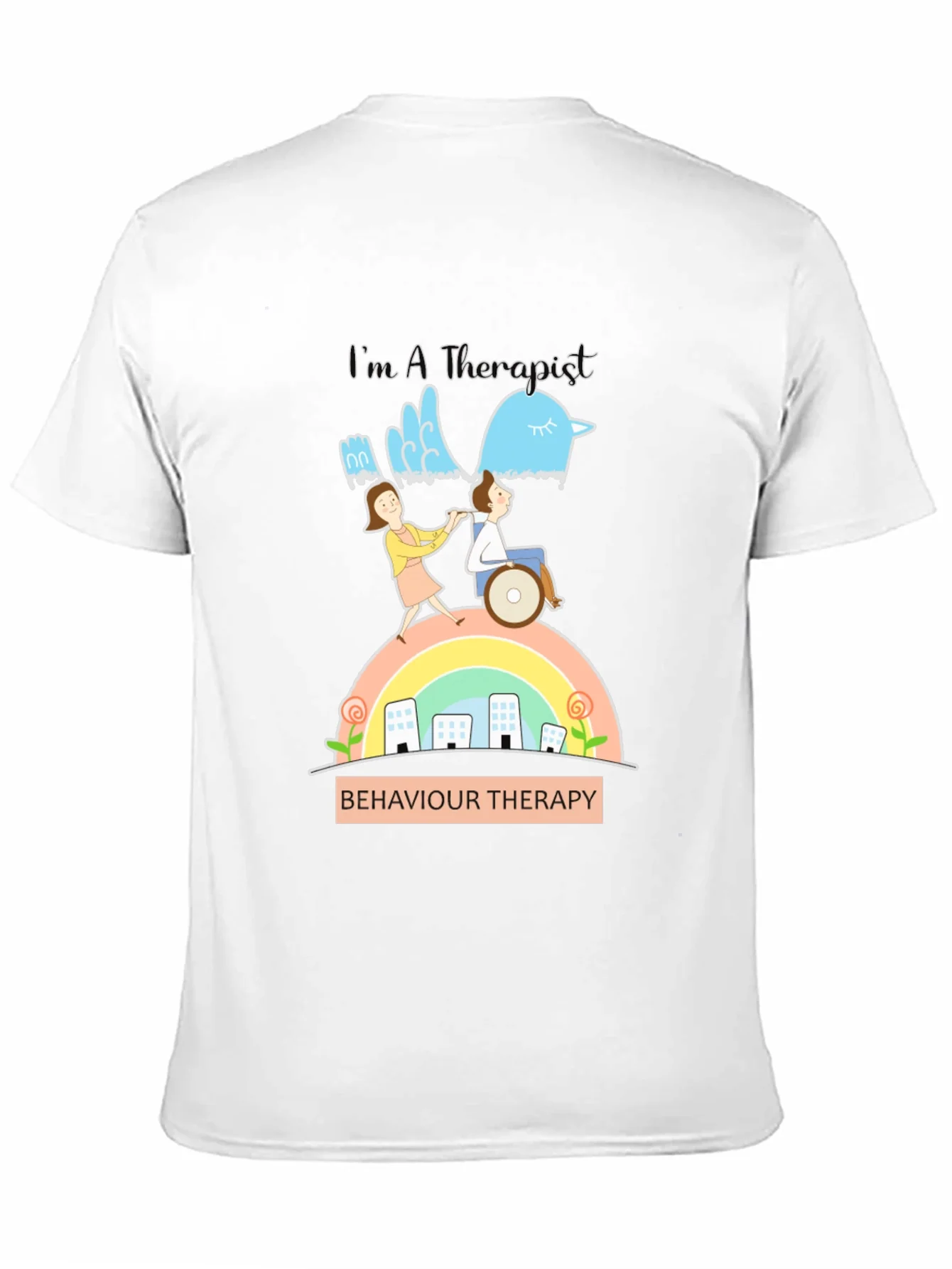 Im A Therapist T-Shirt - Behavior Therapy Design