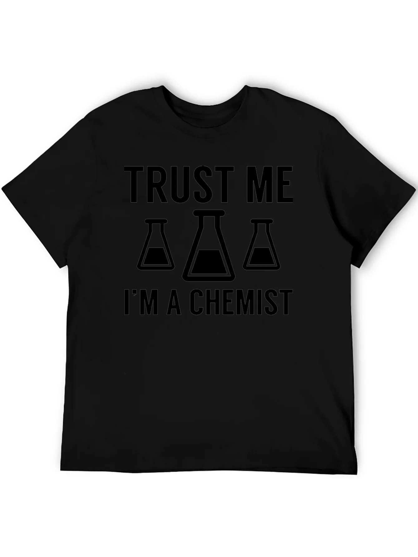 Trust Me Im A Chemist T-Shirt - Black