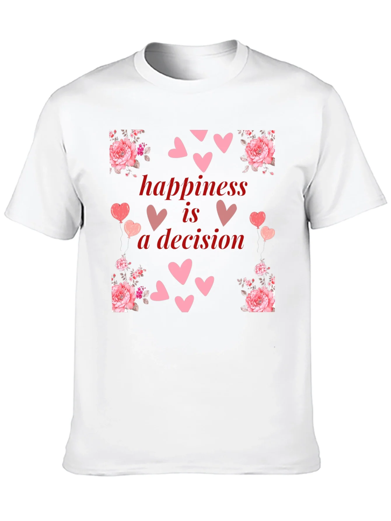 Happiness is a Decision Heart & Floral T-Shirt