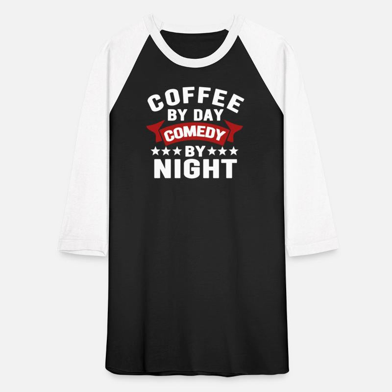 Coffee By Day Comedy By Night Comedian