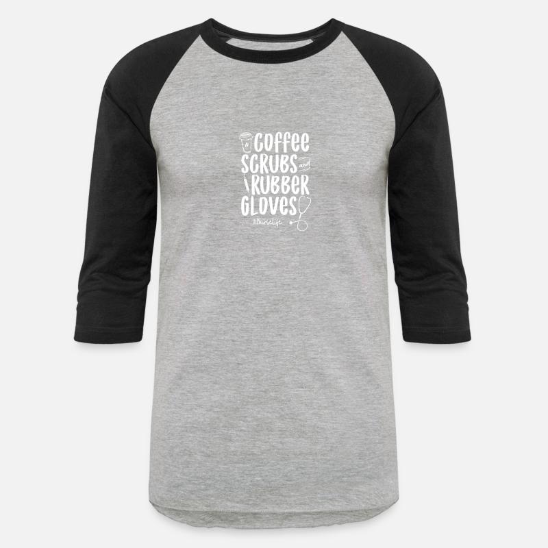 Coffee Scrubs & Rubber Gloves Proud Funny Nurse Gi