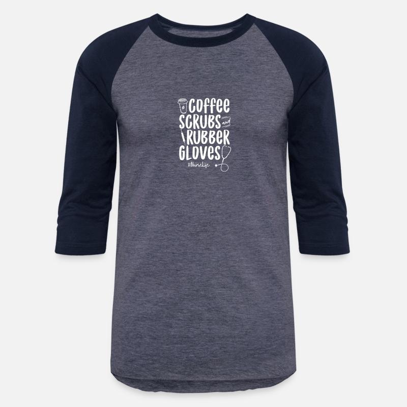 Coffee Scrubs & Rubber Gloves Proud Funny Nurse Gi