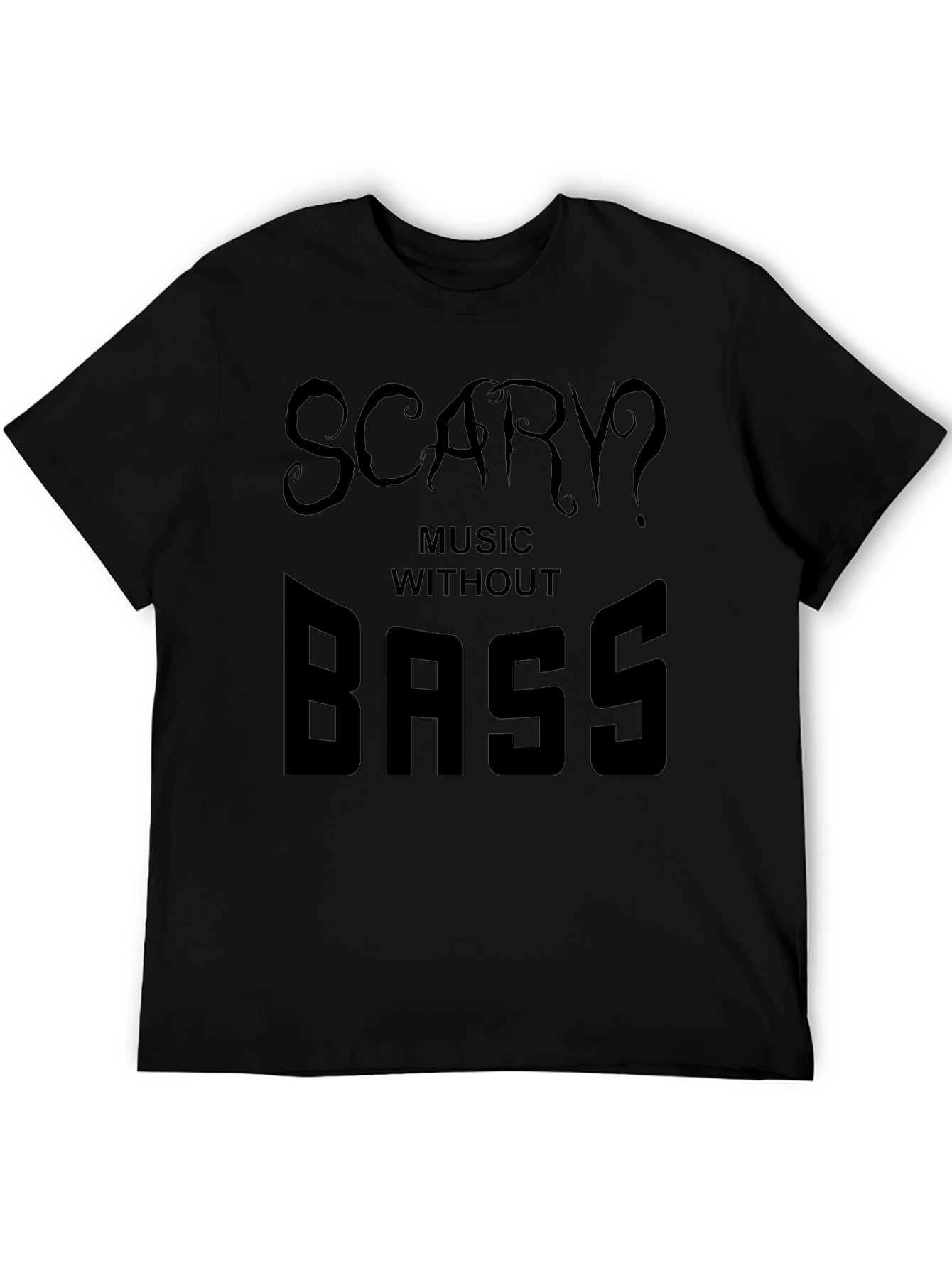 Scary Music Without Bass Black Graphic T-Shirt