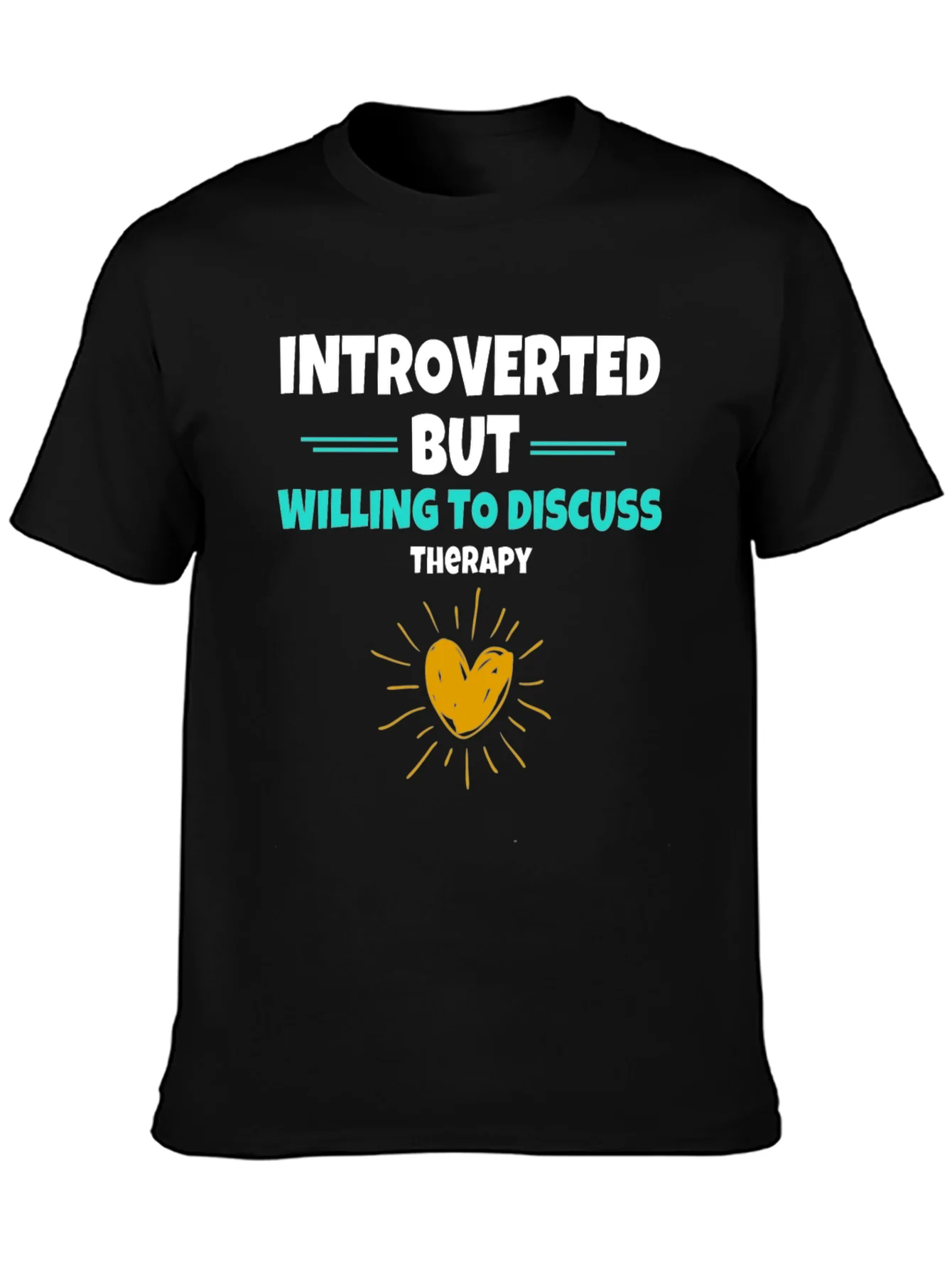 Introverted But Willing to Discuss Therapy Black T-Shirt