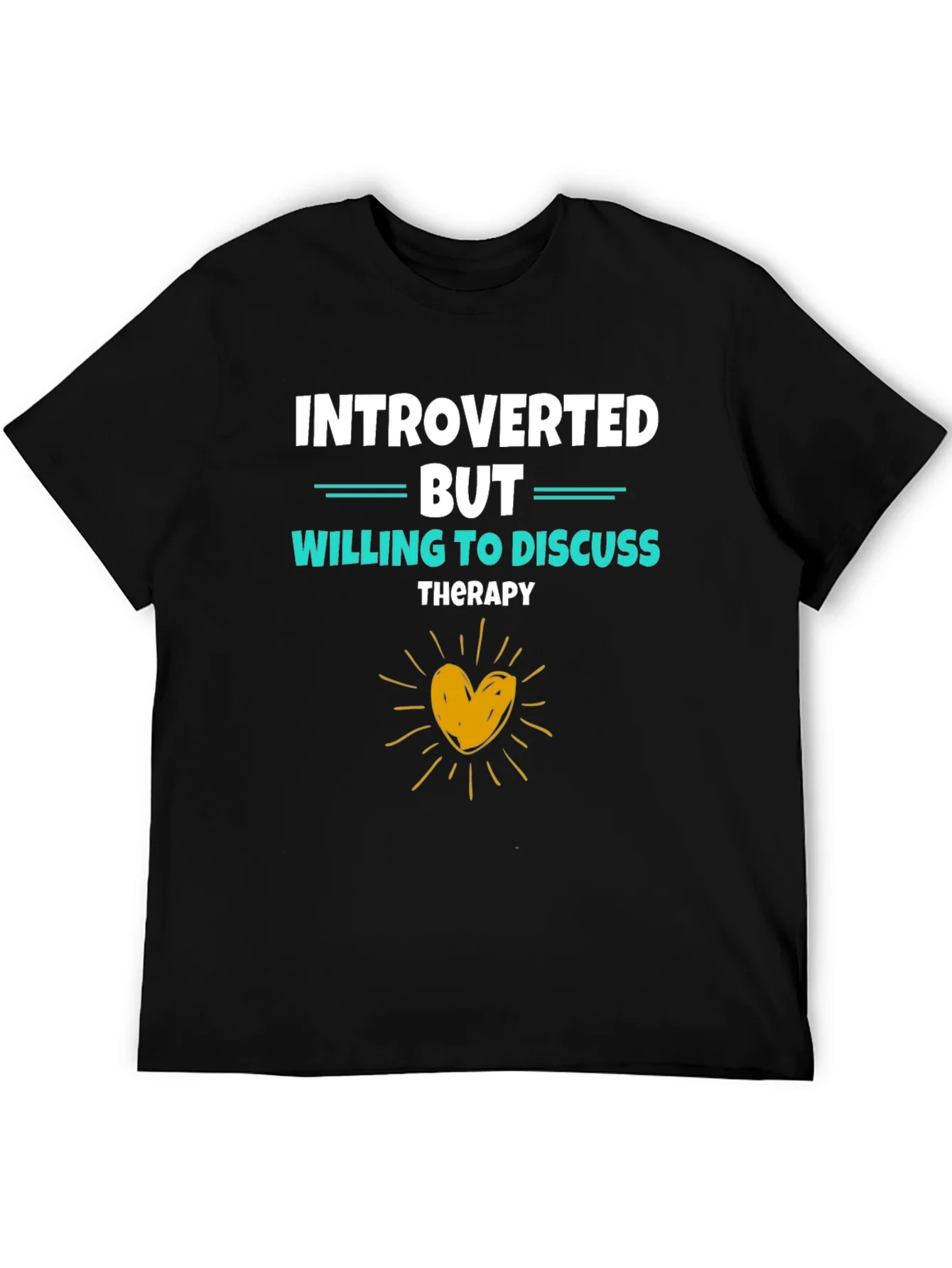 Introverted But Willing to Discuss Therapy Black T-Shirt