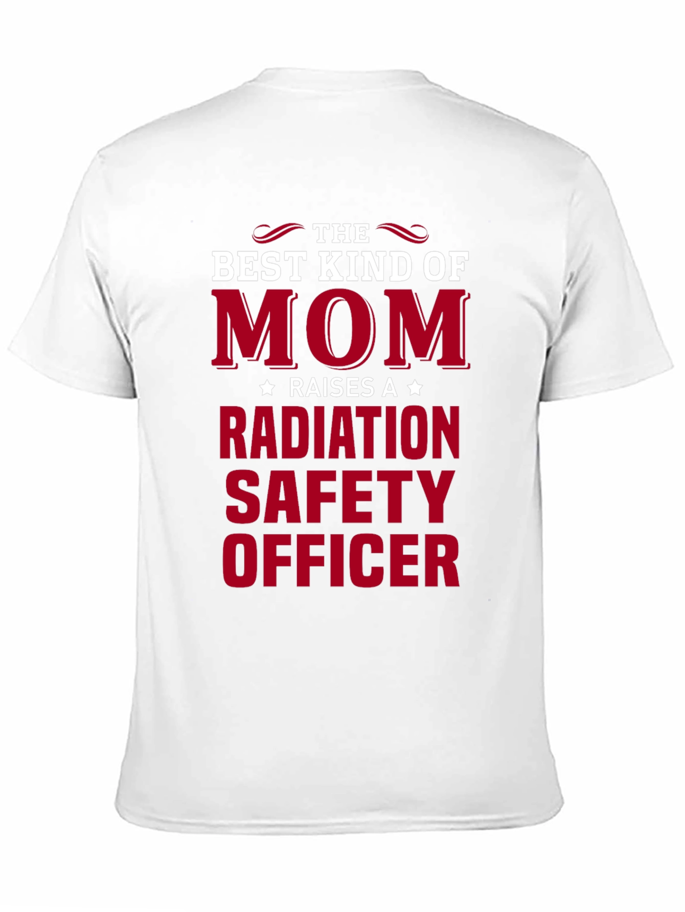 Radiation Safety Officer Mom T-Shirt