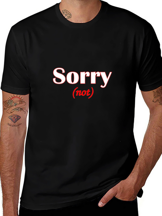 Sorry Not Sorry Black T-Shirt