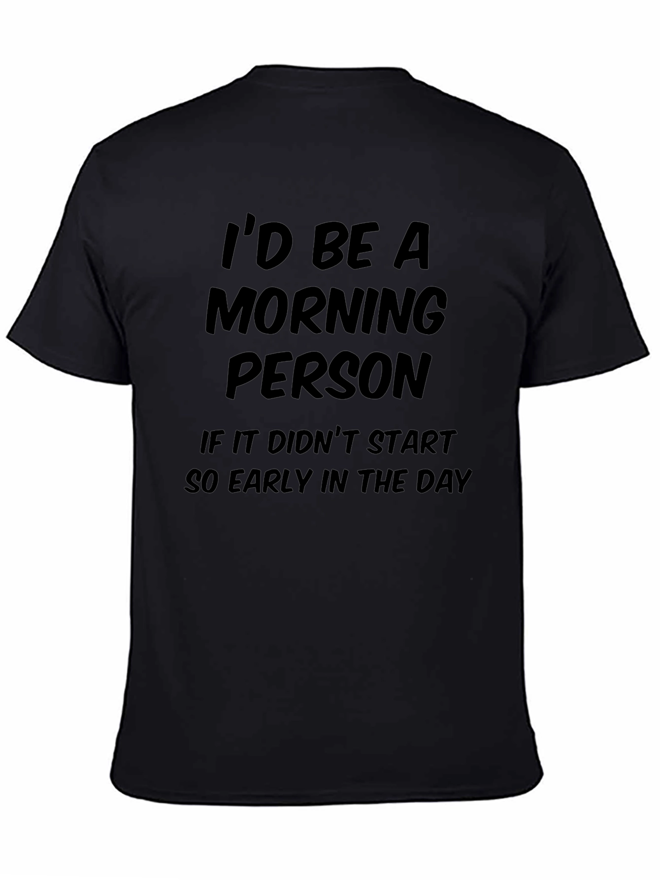 Id Be a Morning Person Graphic Tee