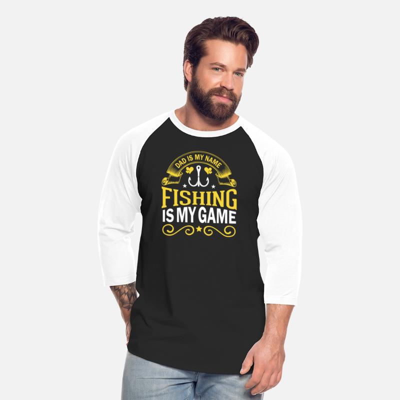 Dad Is My Name Fishing Is My Game