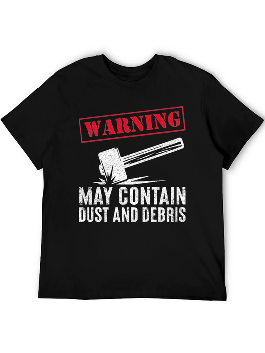 Warning May Contain Dust and Debris T-Shirt