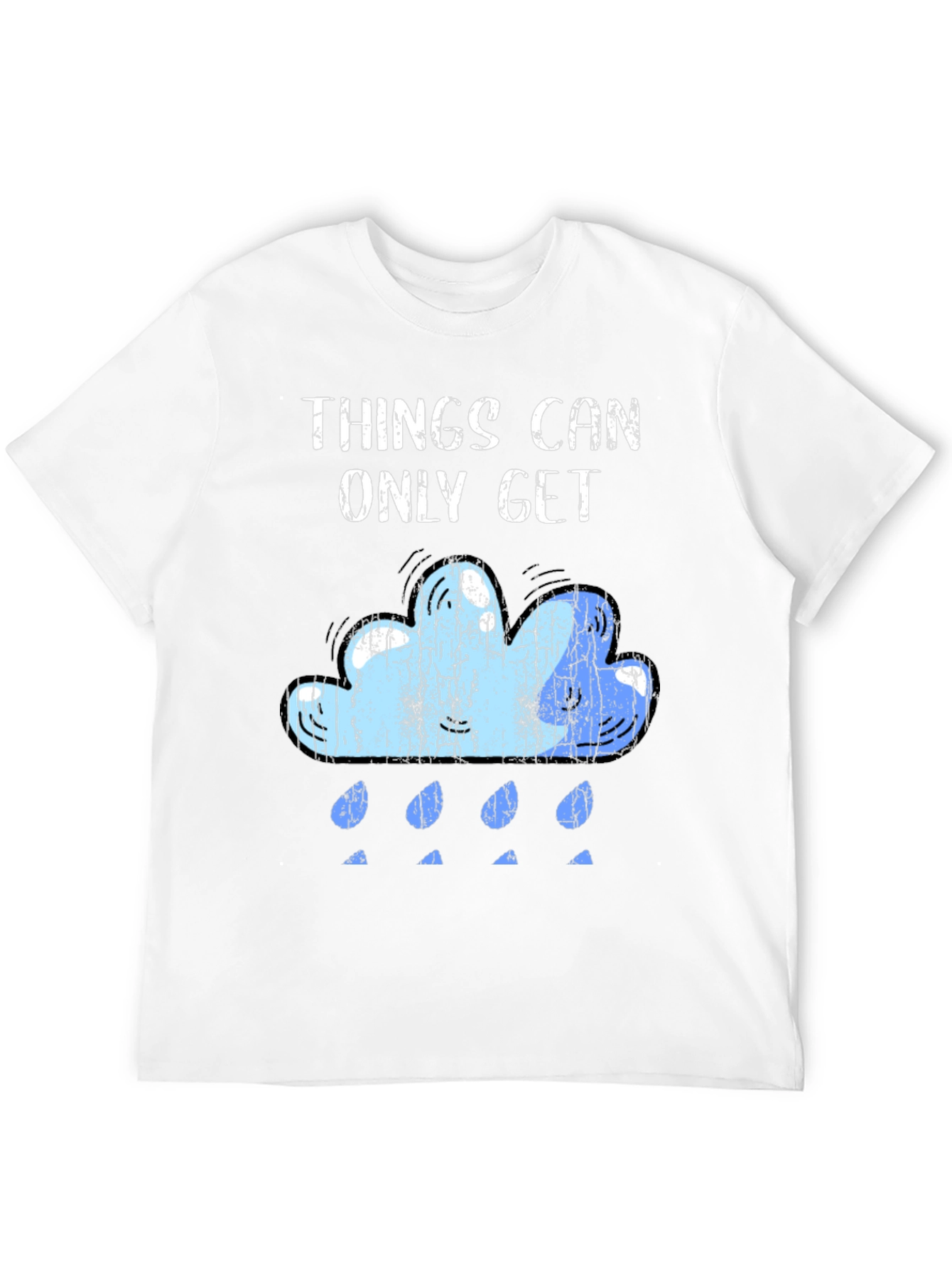 Things Can Only Get Better Graphic Tee