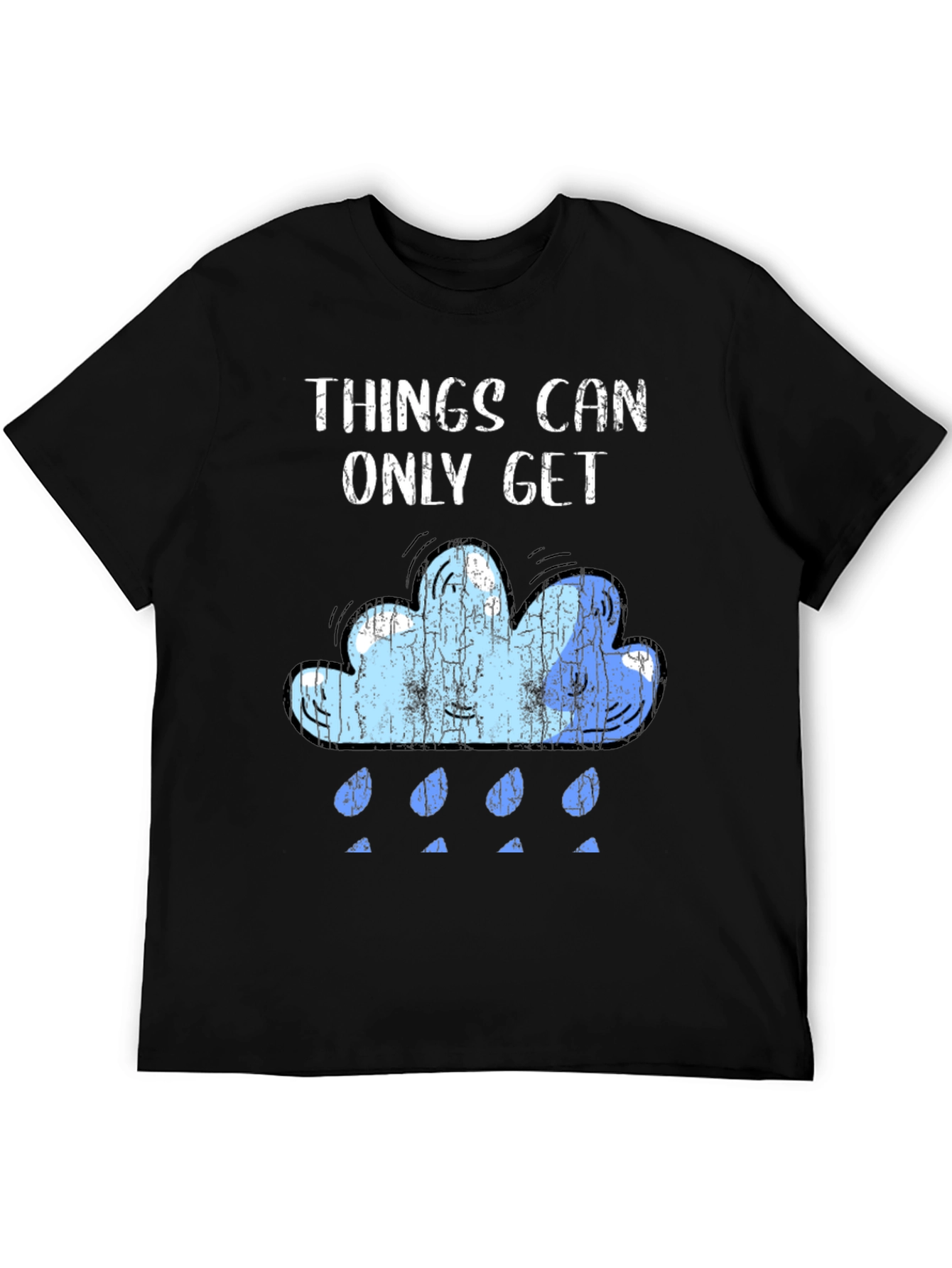 Things Can Only Get Better Graphic Tee