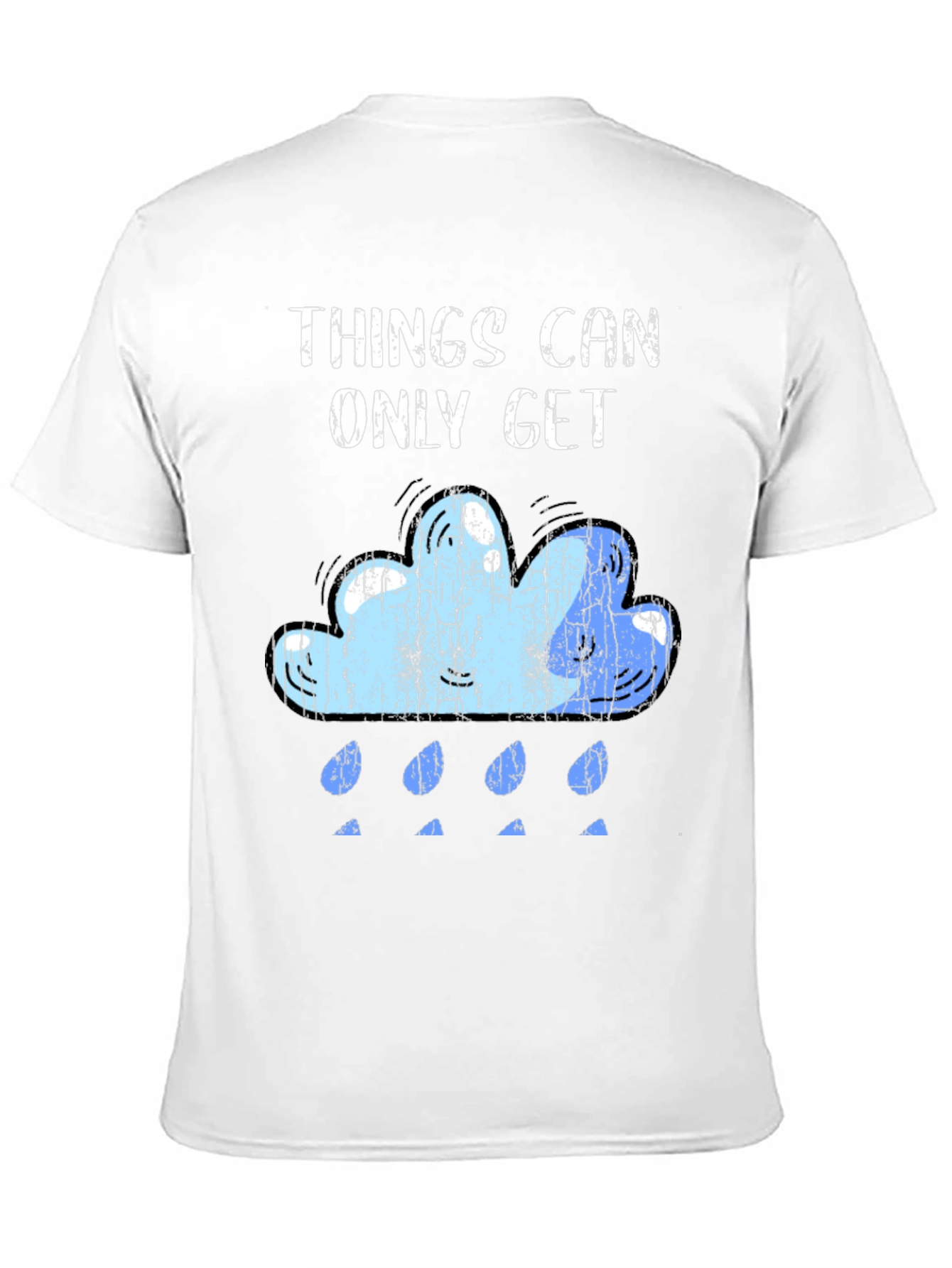 Things Can Only Get Better Graphic Tee