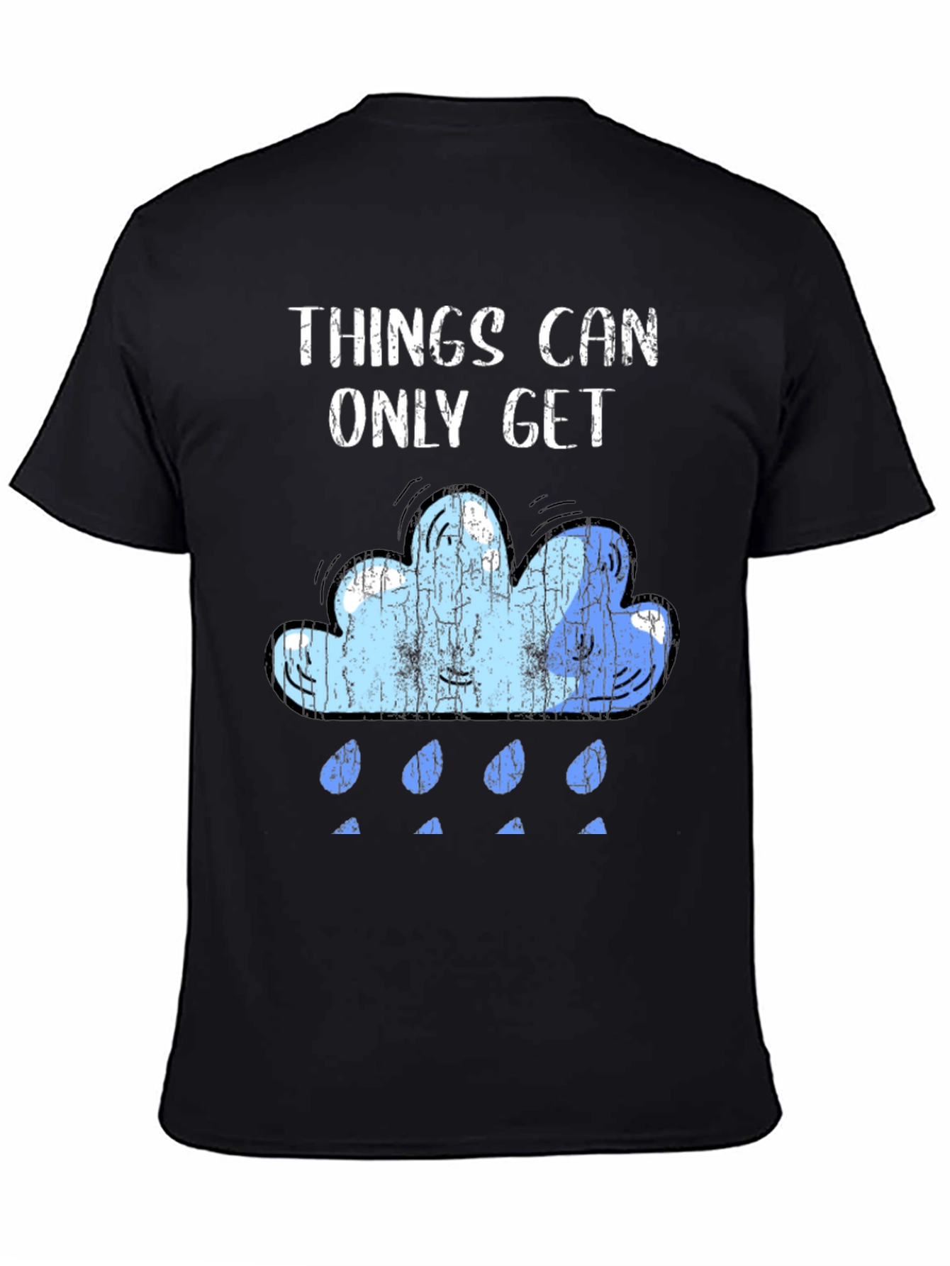 Things Can Only Get Better Graphic Tee