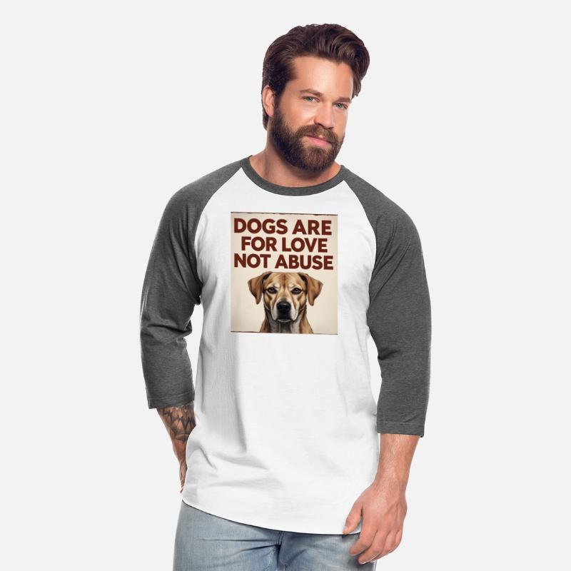 DOGS ARE FOR LOVE NOT ABUSE