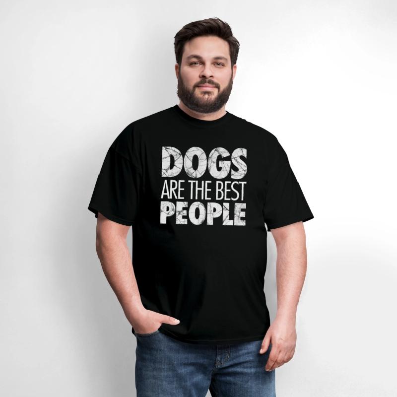 Dogs are the best people, dog lover, dog owner