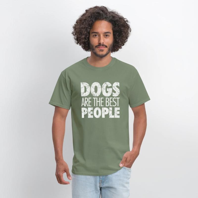 Dogs are the best people, dog lover, dog owner