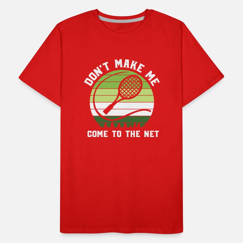 Don't make me come to the net