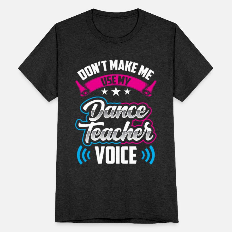 Don't Make Me Use My Dance Teacher Voice Dancing