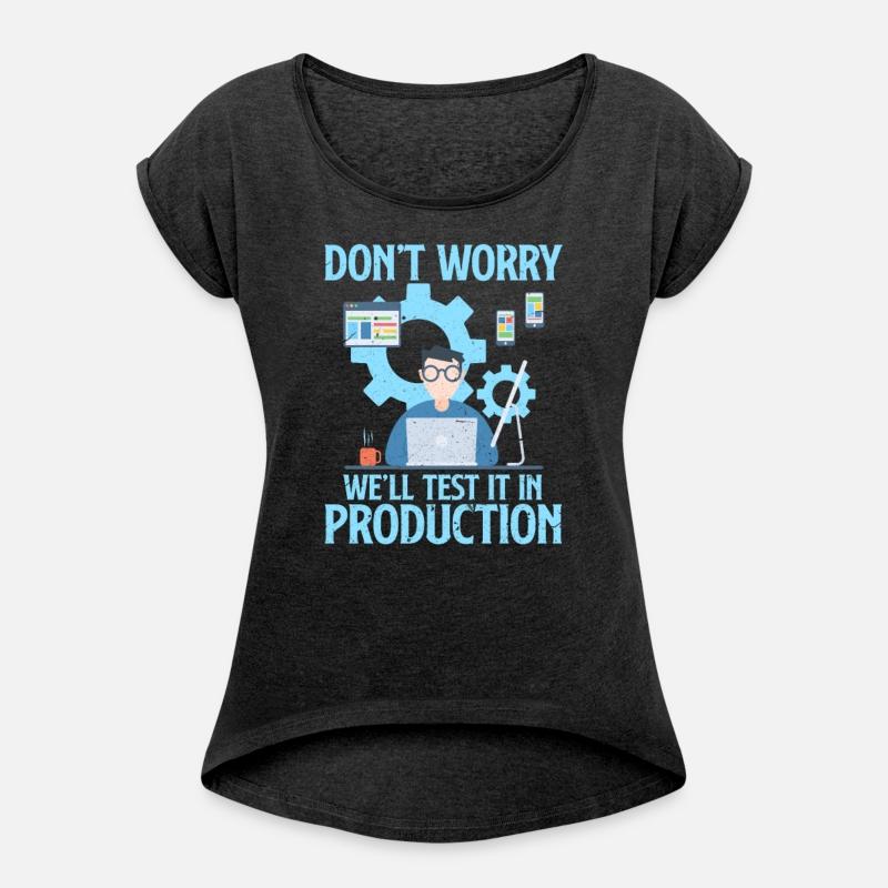 Don't Worry We'll Test It In Production Programmer
