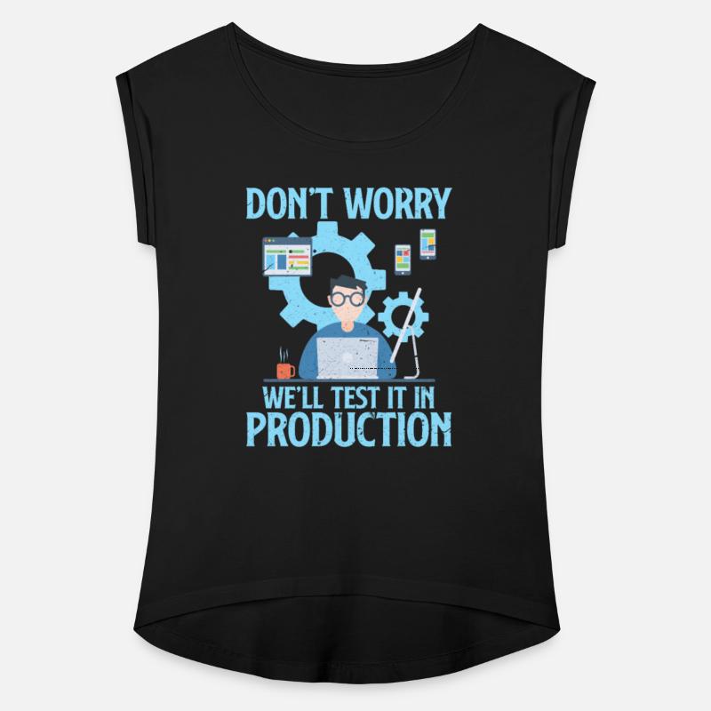 Don't Worry We'll Test It In Production Programmer