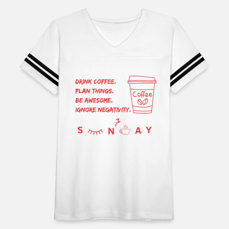 Drink Coffee Plan Ignore Negativity