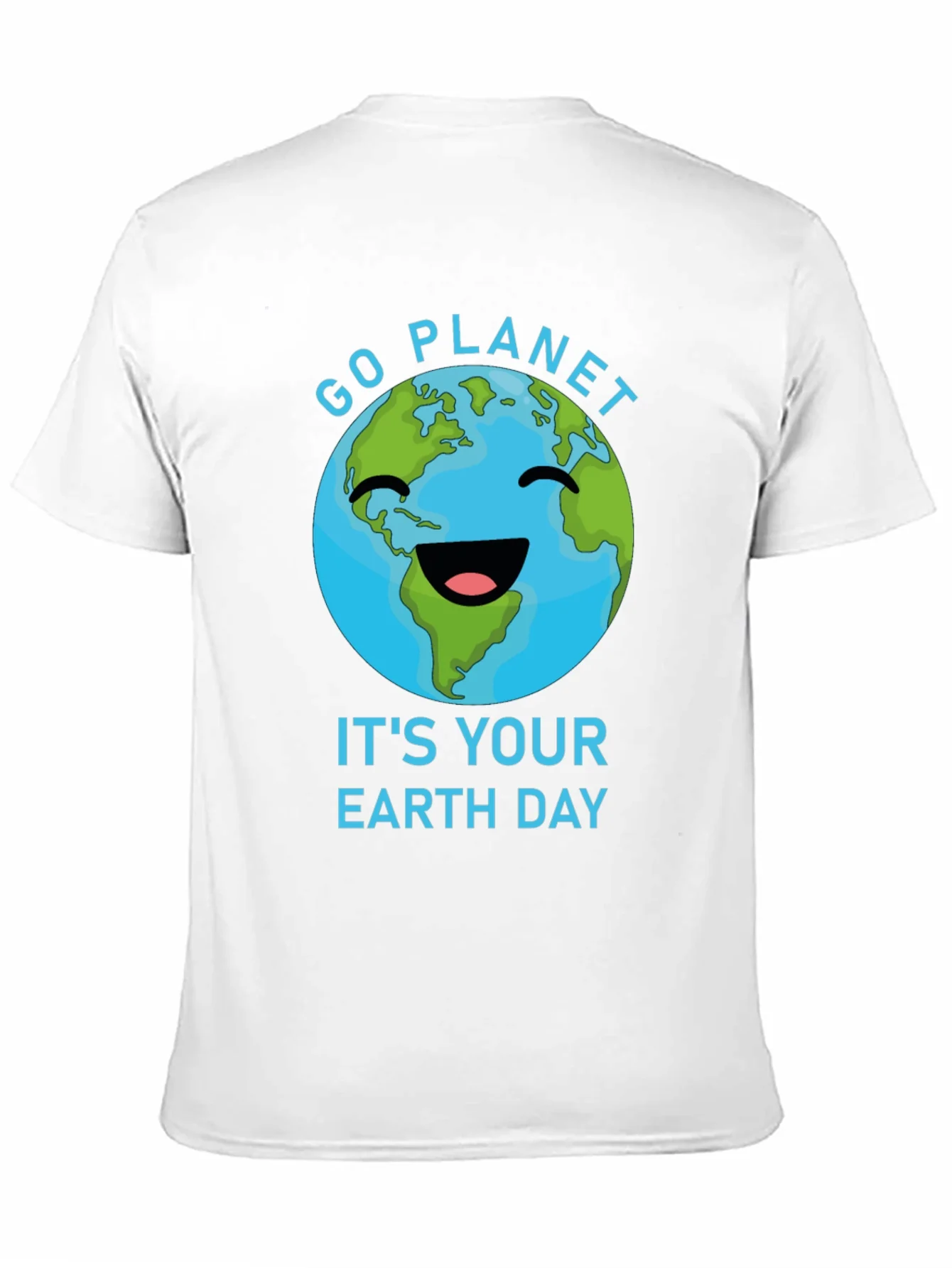 Go Planet Its Your Earth Day T-Shirt