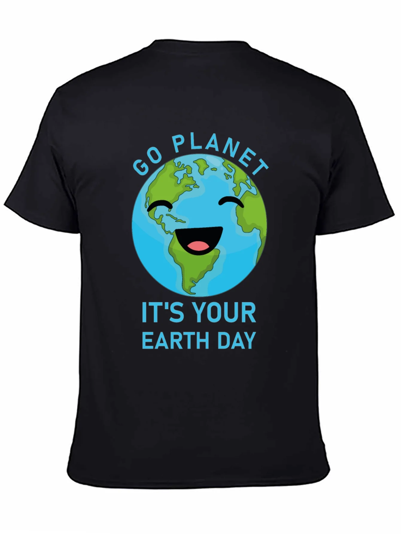 Go Planet Its Your Earth Day T-Shirt