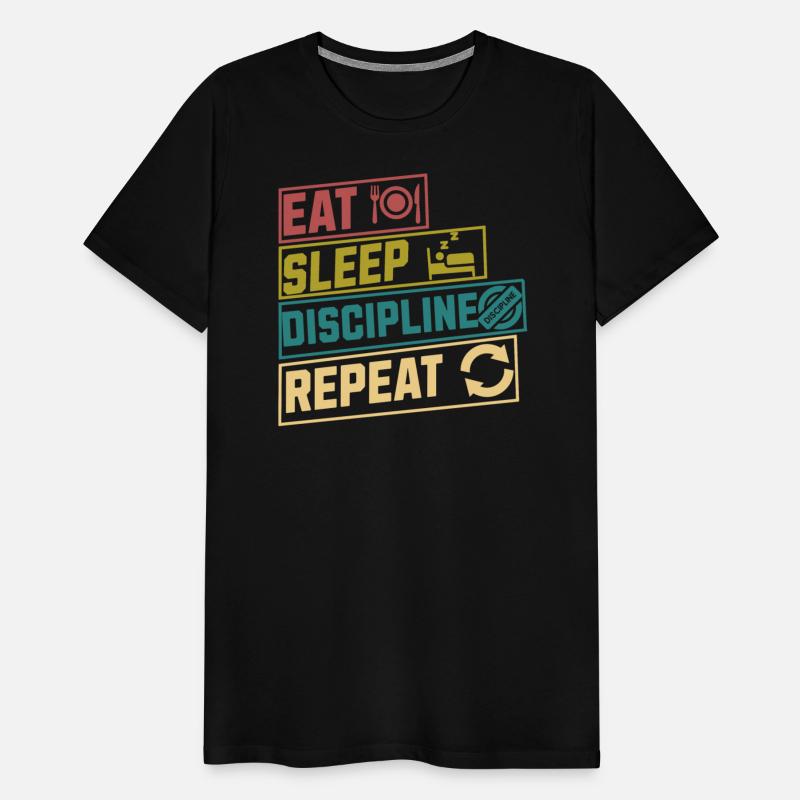 Eat sleep discipline repeat