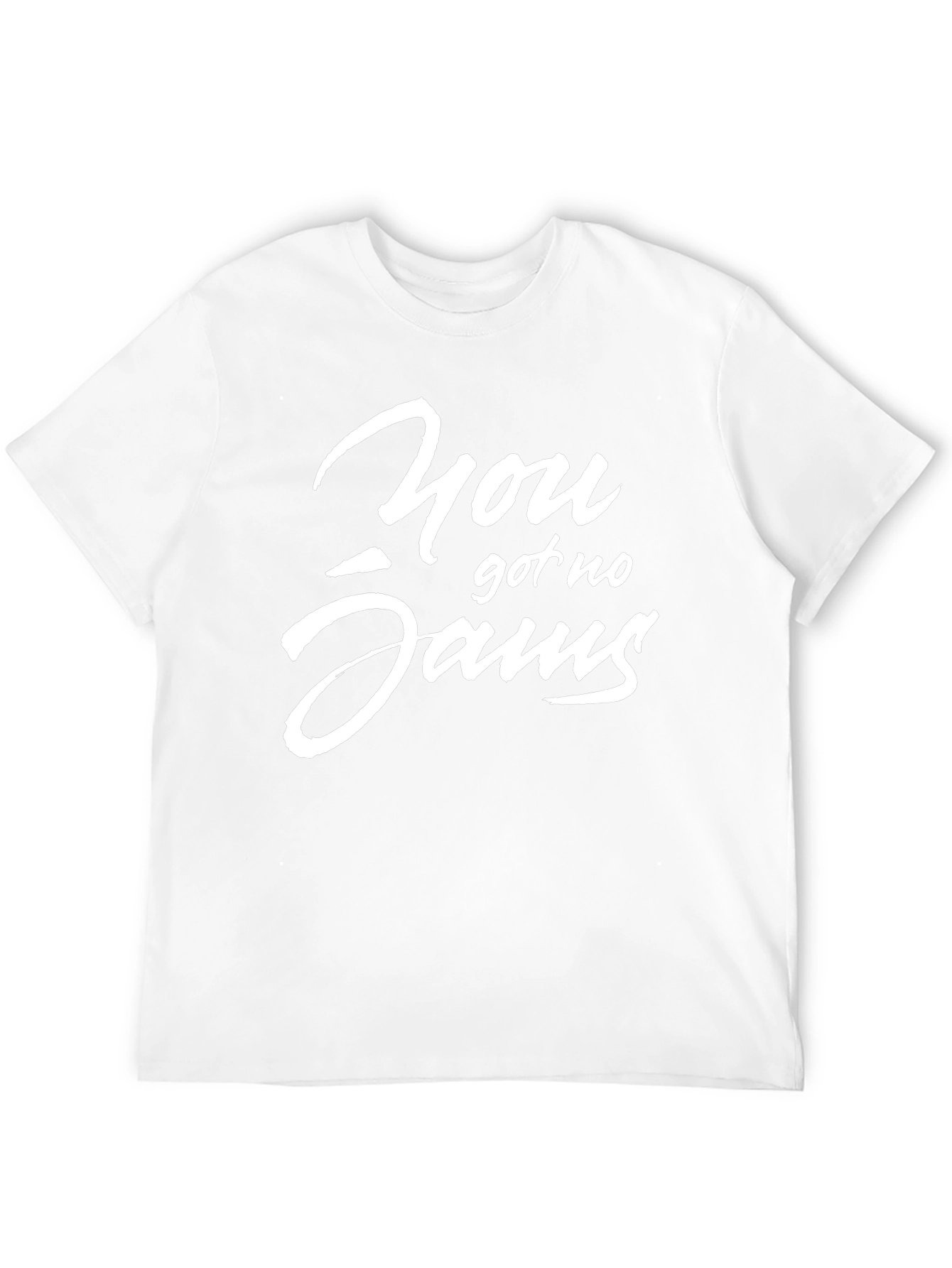 You Got No Jams T-Shirt - Trendy Graphic Tee